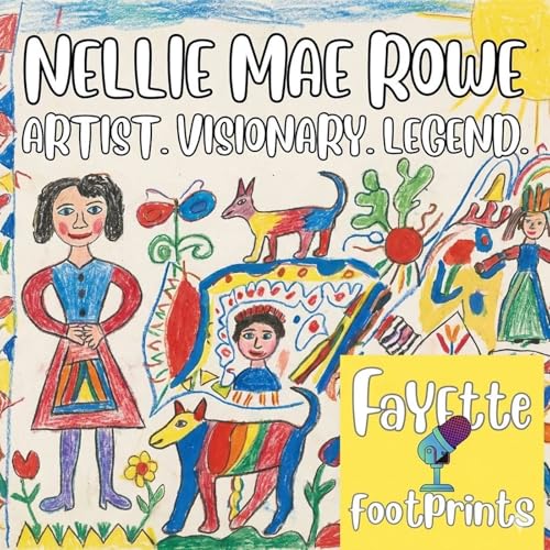 Nellie Mae Rowe : From Fayette Fields to Folk Art Fame