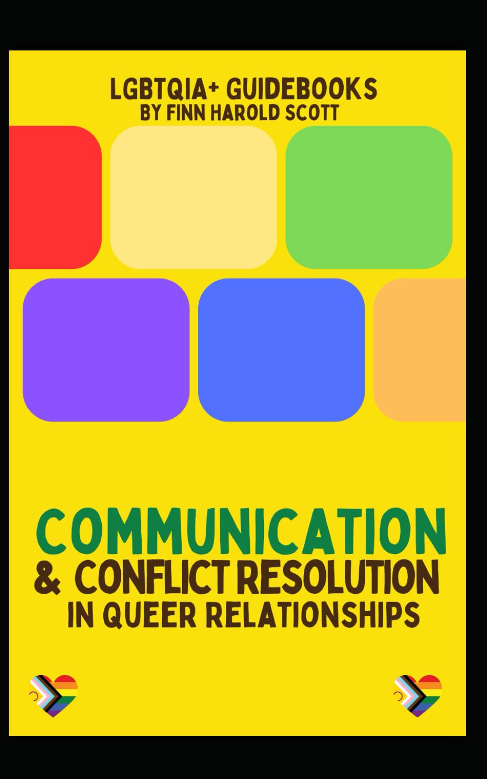 Communication and Conflict Resolution in Queer Relationships (LGBTQIA+ Guidebooks)