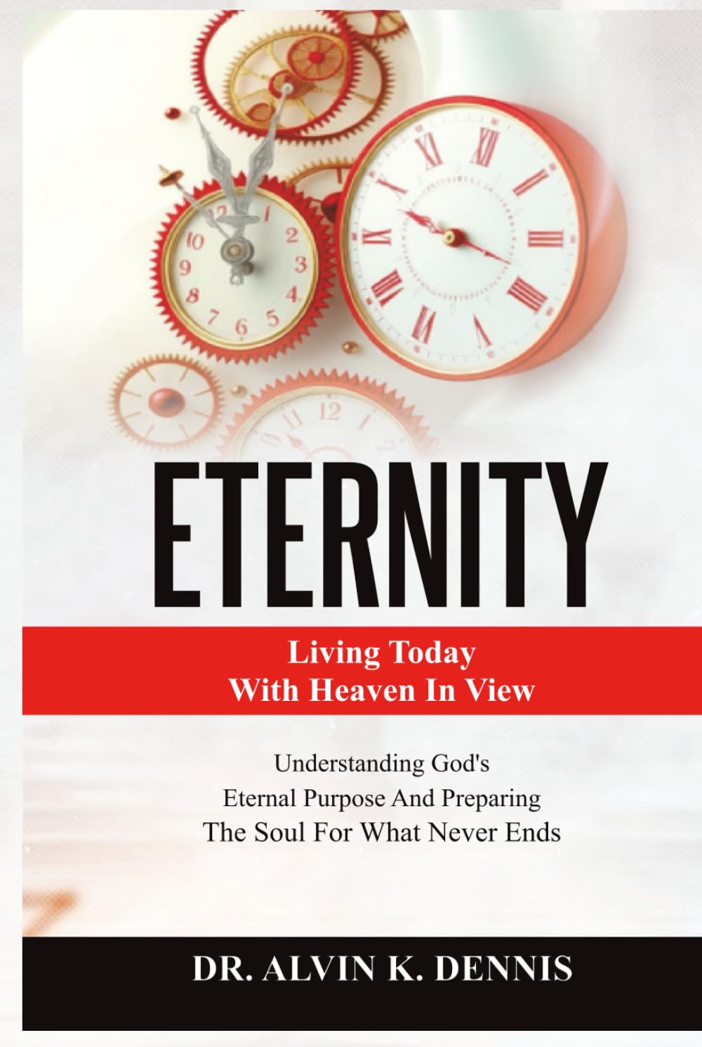 Eternity: Living Today With Heaven In View