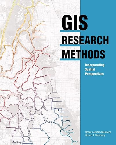 GIS Research Methods: Incorporating Spatial Perspectives