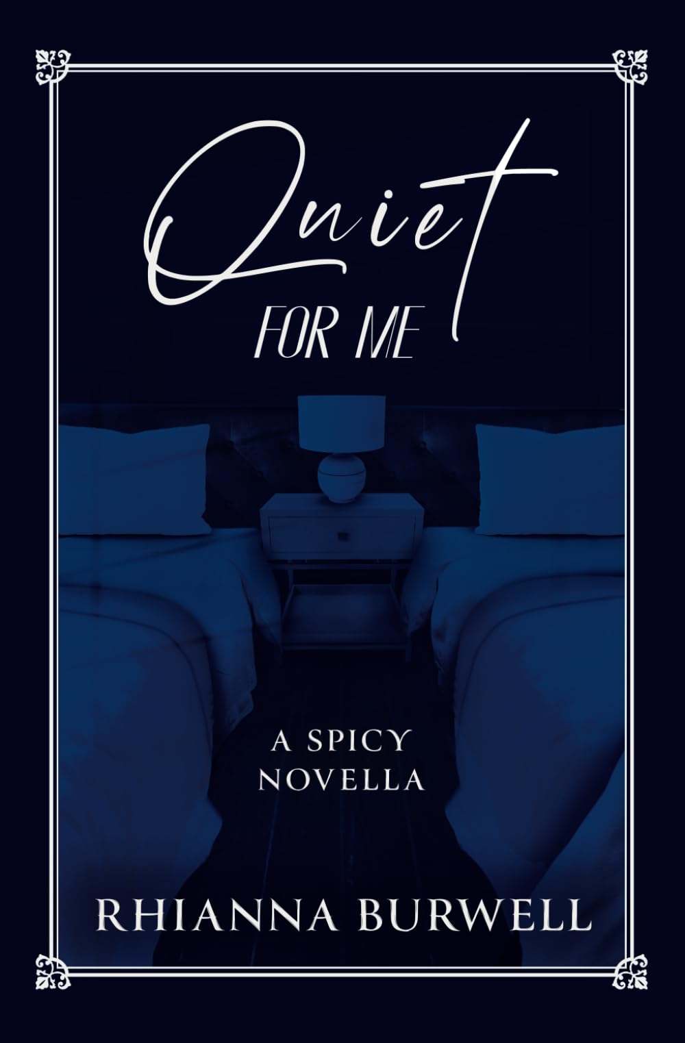 Quiet For Me: A Spicy Novella