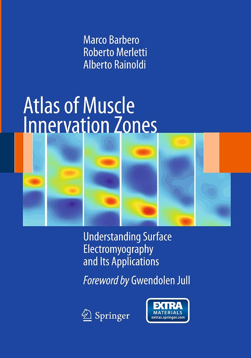 Atlas of Muscle Innervation Zones: Understanding Surface Electromyography and Its Applications