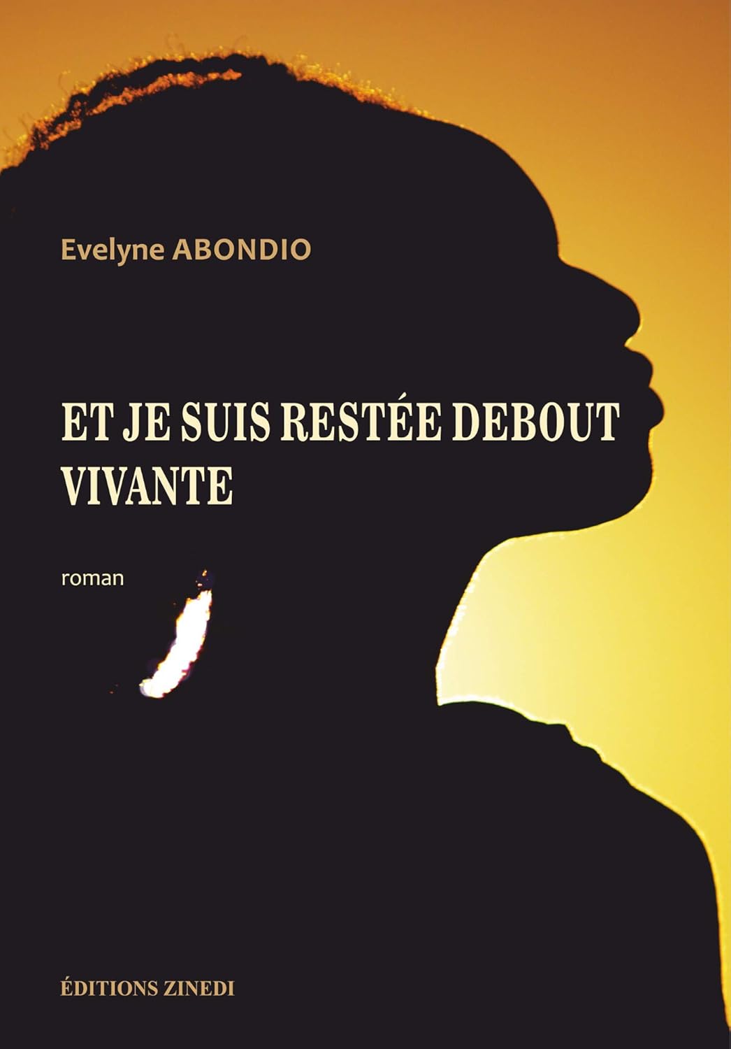 "Et je suis restée debout, vivante" d'Evelyne Abondio