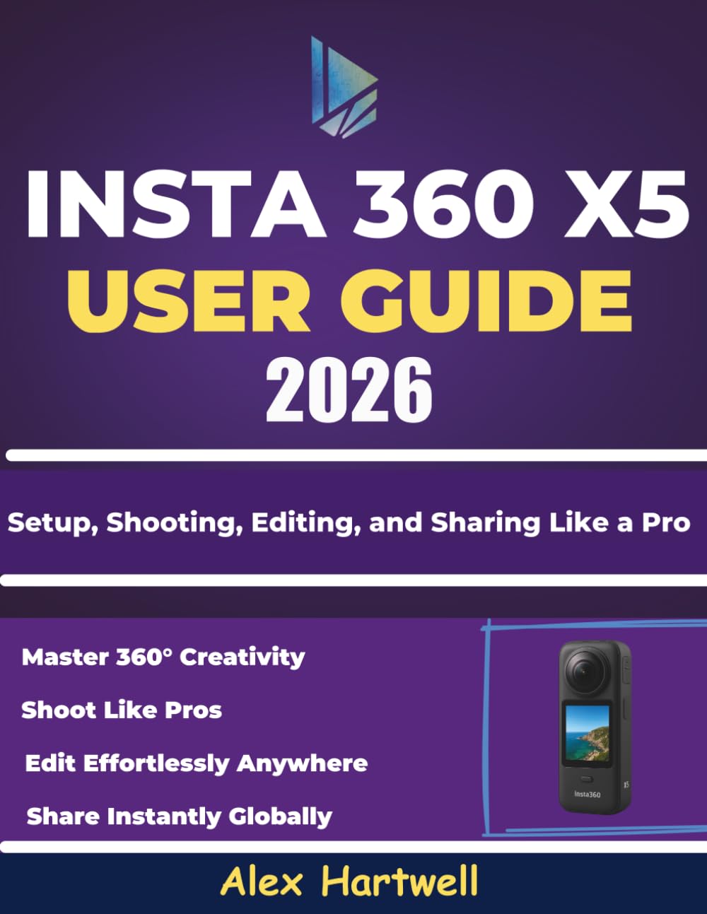 The insta 360 x5 user guide 2026: Unlock Creative Filmmaking with Expert Tips and Step-by-Step Workflows