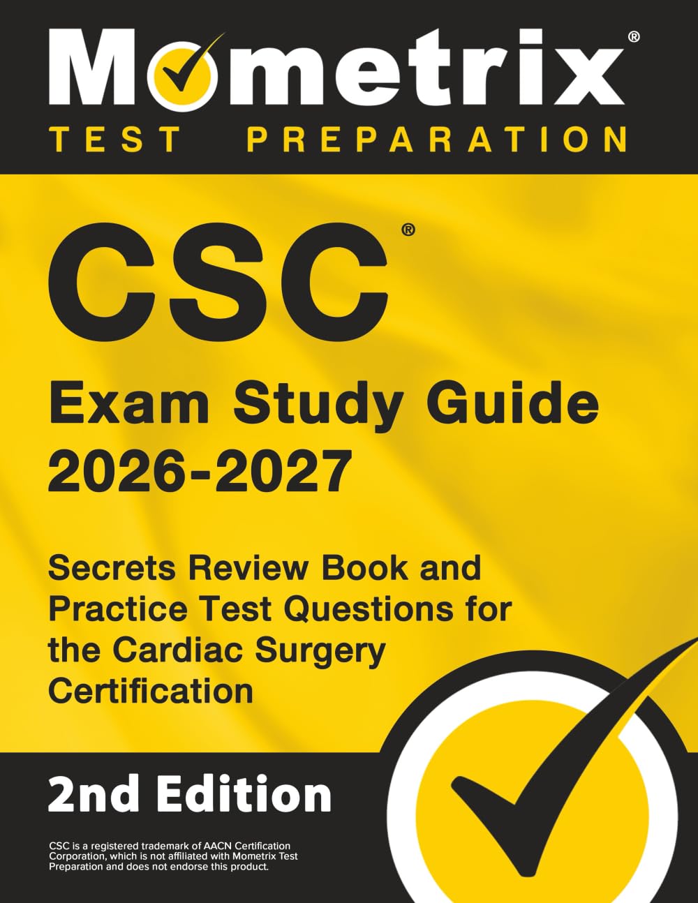 CSC Exam Study Guide 2024-2025 - Secrets Review Book and Practice Test Questions for the Cardiac Surgery Certification: 2nd Edition