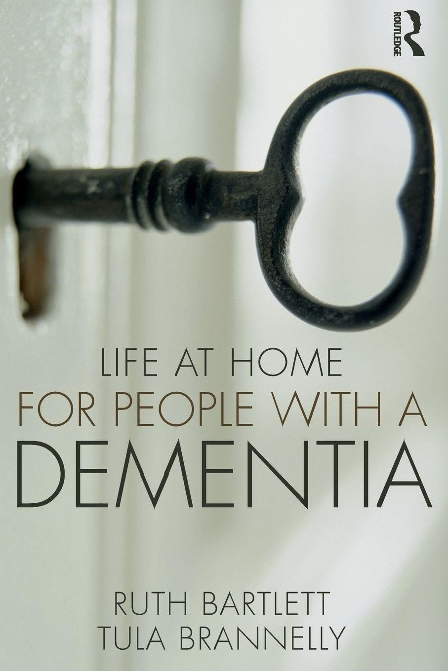 Life at Home for People with a Dementia - 9781138084780