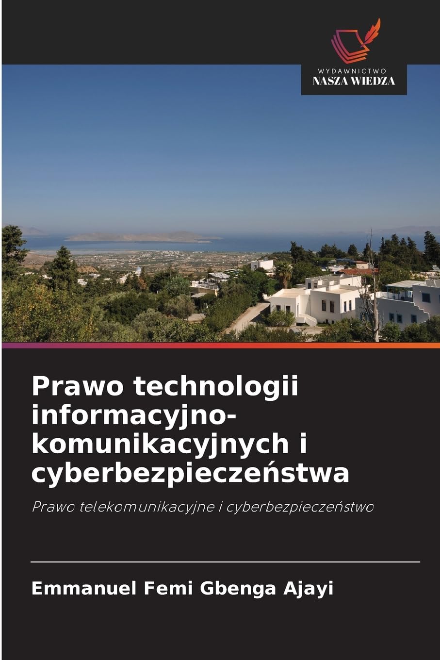Prawo technologii informacyjno-komunikacyjnych i cyberbezpieczeństwa: Prawo telekomunikacyjne i cyberbezpiecze¿stwo