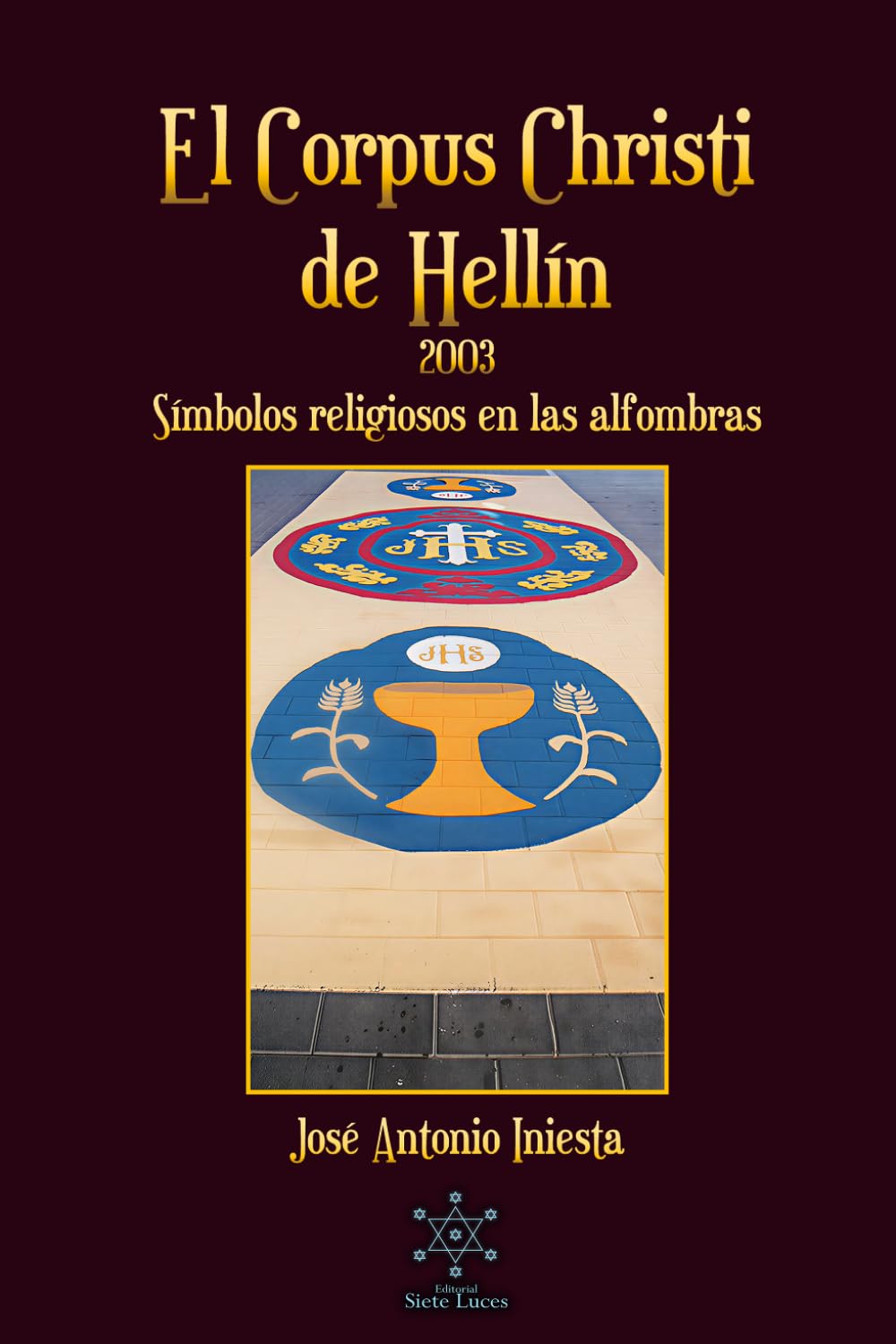 El Corpus Christi de Hellín 2003: Símbolos religiosos en las alfombras