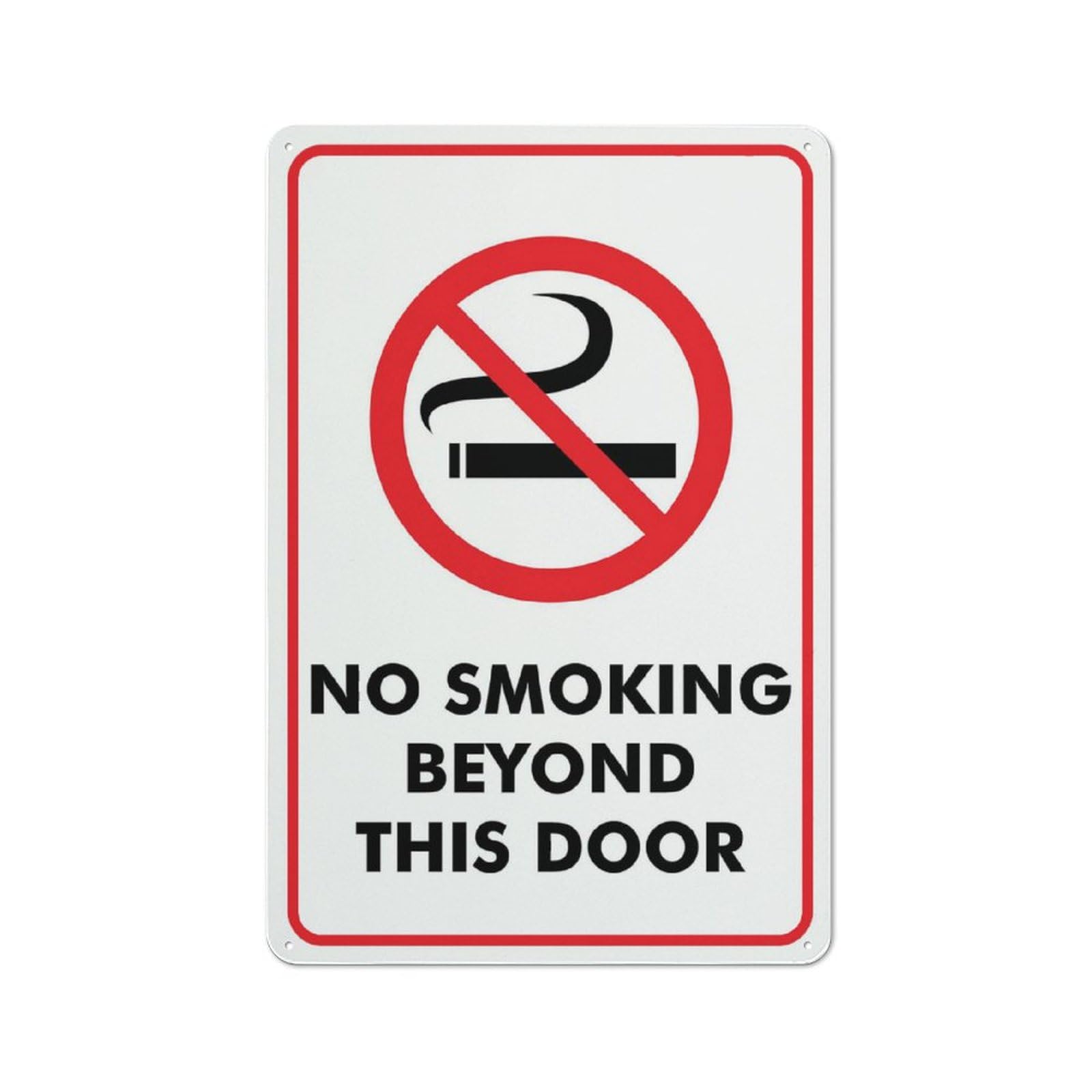 No Smoking Beyond This Door Sign 8 X 12 Inches Rust Free Aluminum - Uv Protected, Waterproof, Weatherproof And Fade Resistant - 4 Pre-Drilled Holes