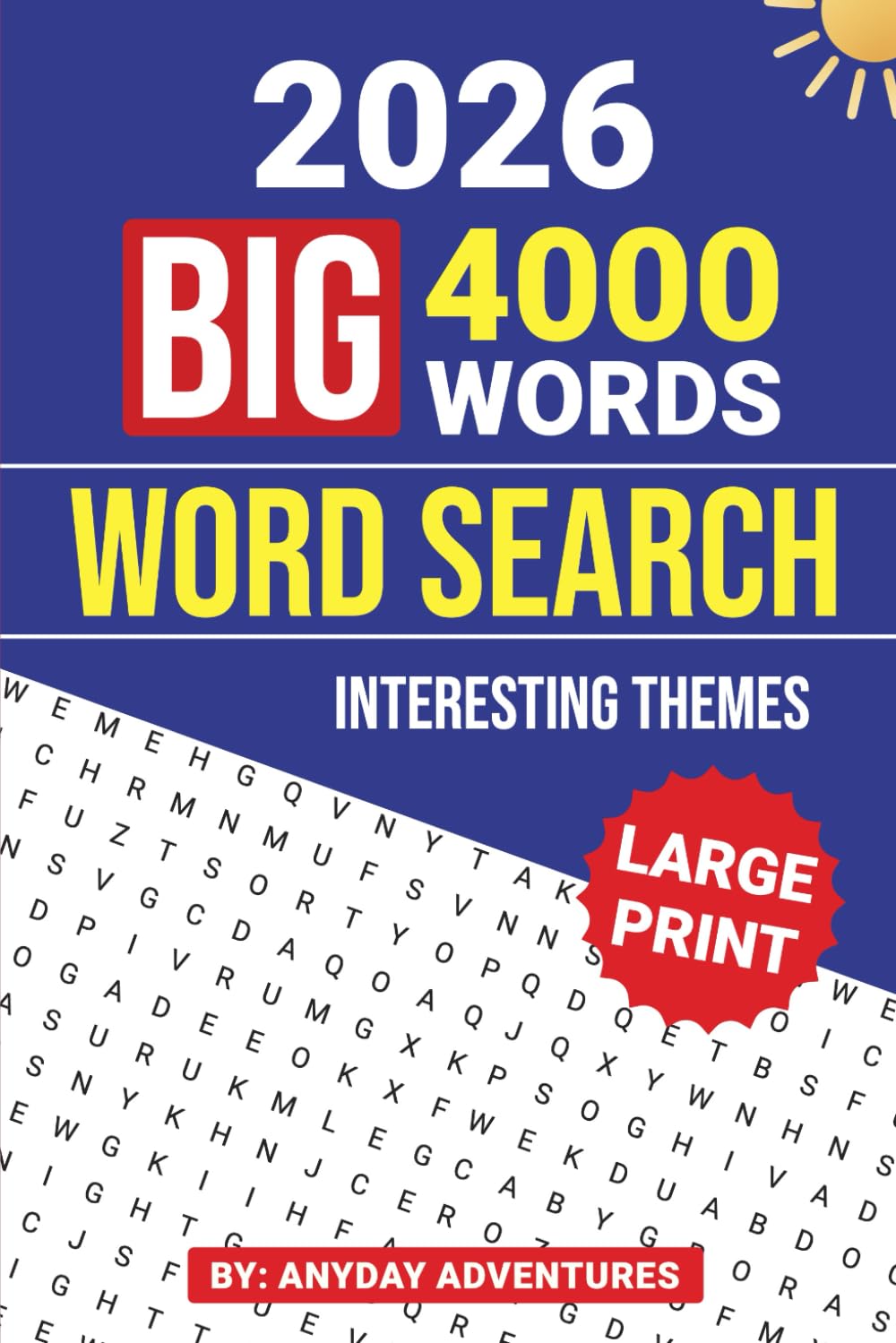 Big 4000 Words Large Print Word Search: Book 1 – Puzzles for Adults (AnyDay Word Searches)