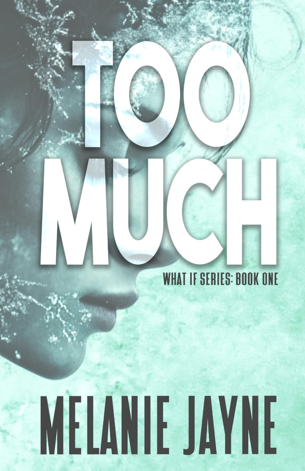 Too Much (What If)