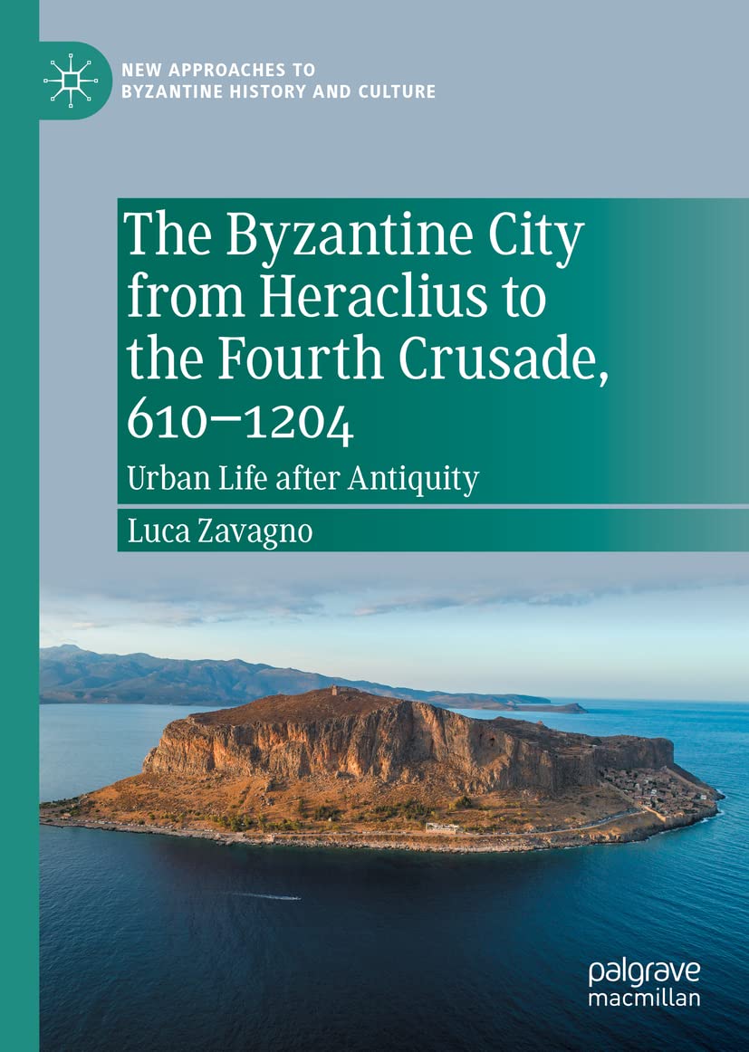 Byzantine City Heraclius Fourth Crusade recherche universitaire histoire byzantine