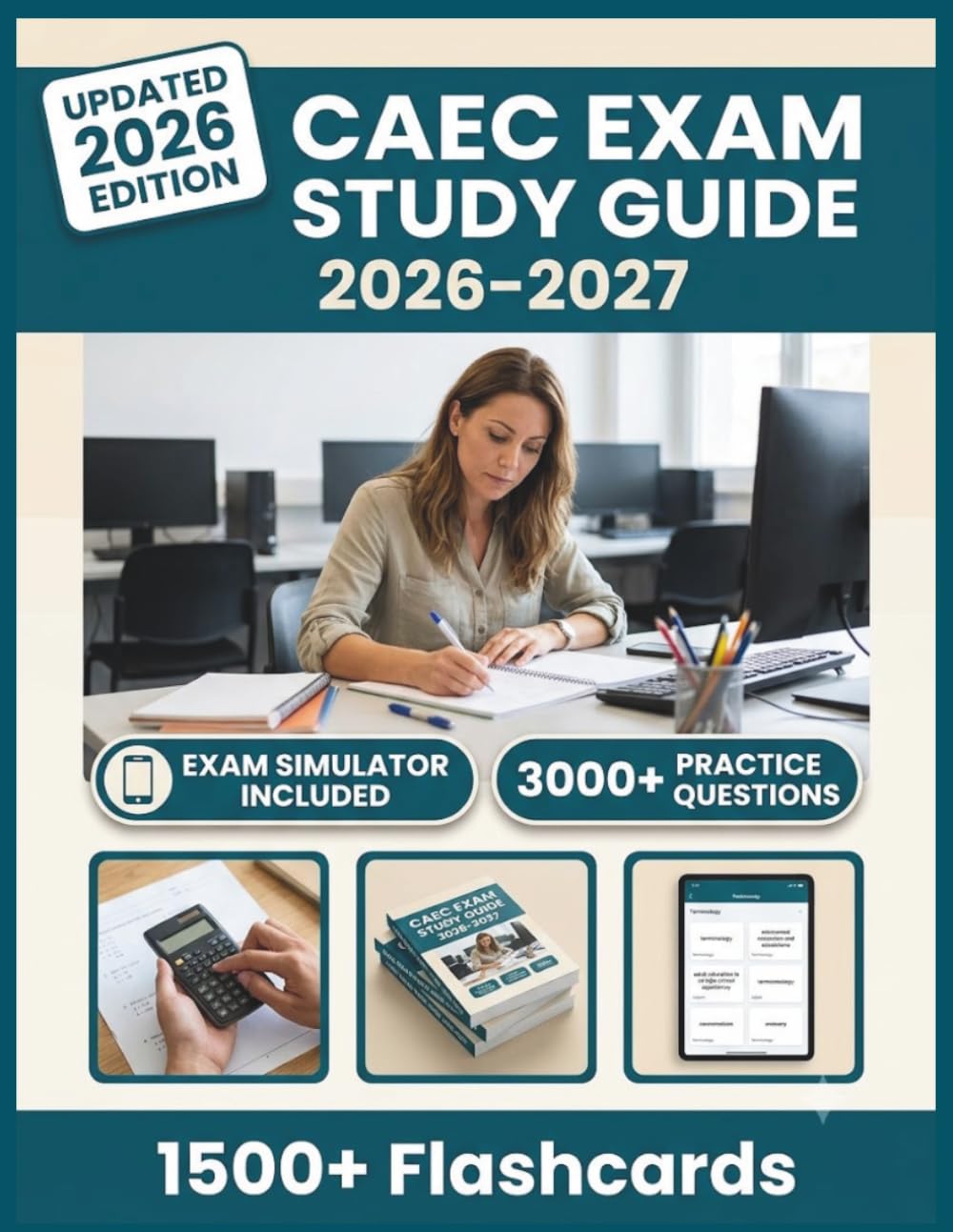 CAEC EXAM STUDY GUIDE 2026-2027: 3,000+ Practice Questions, 15 Full-Length Tests, Digital Flashcards & Advanced Exam Simulators To Pass with Confidence