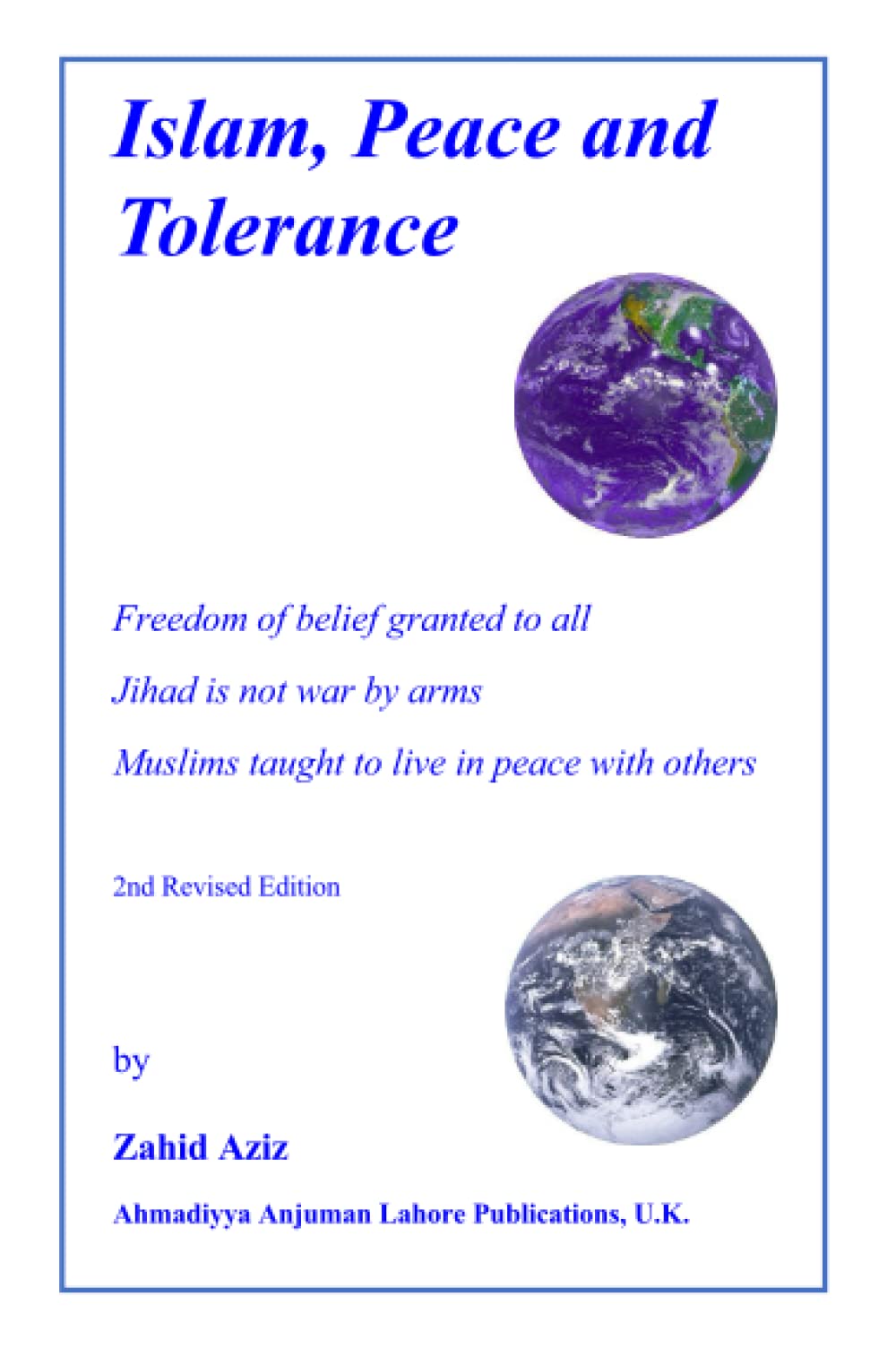 Islam, Peace and Tolerance: Full freedom of belief recognized. Violence and coercion prohibited. Jihad is not war. Muslims taught to live in peace ... Muslims taught to live in peace with others