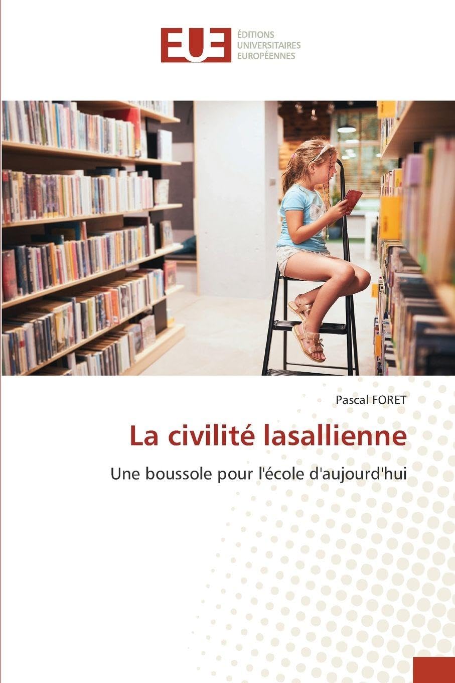La civilité lasallienne: Une boussole pour l'école d'aujourd'hui