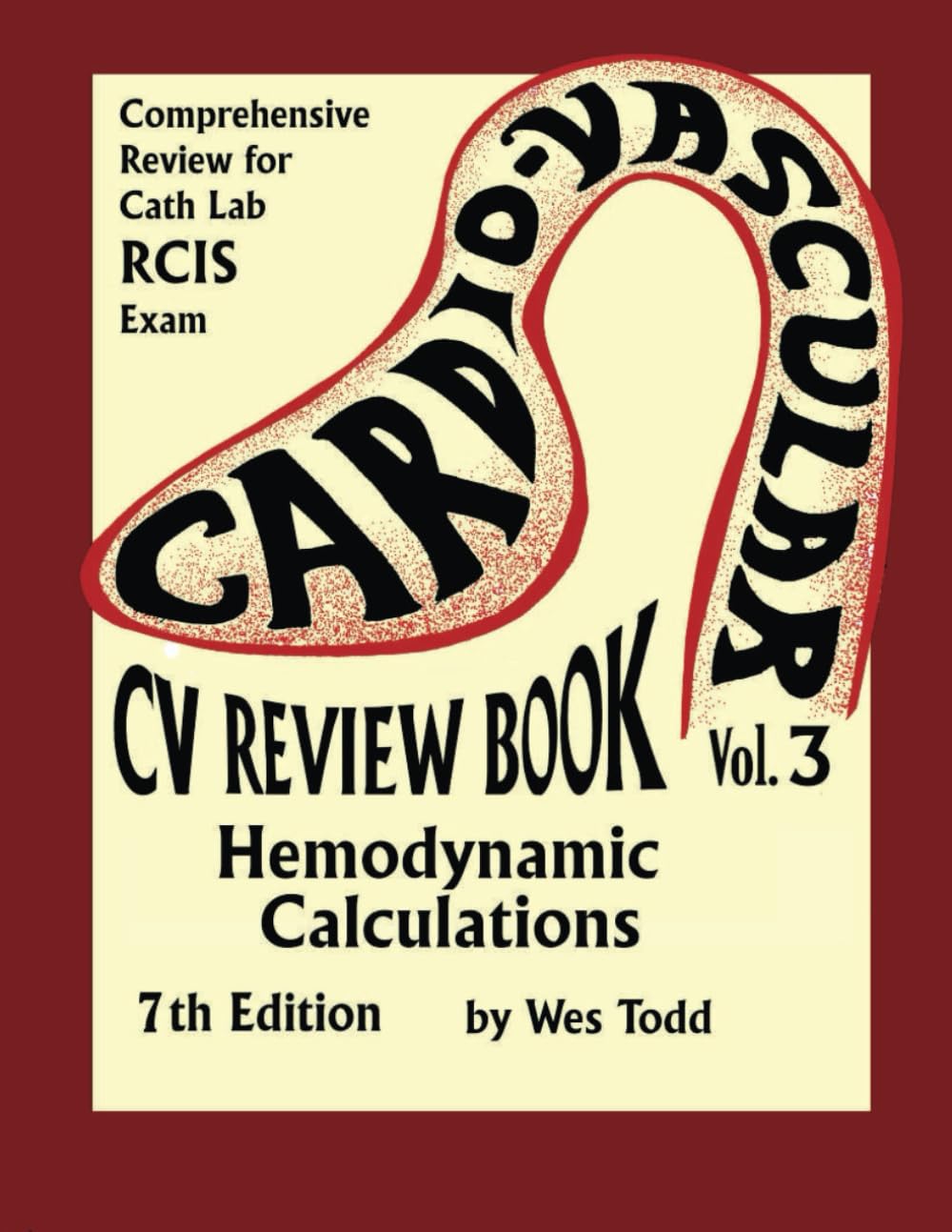 CV Review Book Volume 3: Hemodynamic Calculations: Hemodynamics (Todd's Cardiovascular Review Books)