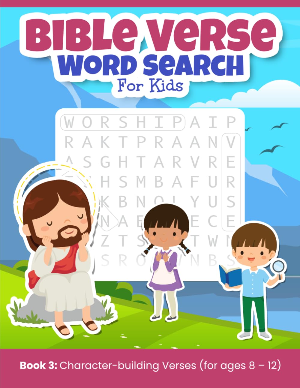 Bible Verse Word Search For Kids: Book 3: Character-building Verses (for ages 8 – 12) (Word Search Kids Bible)