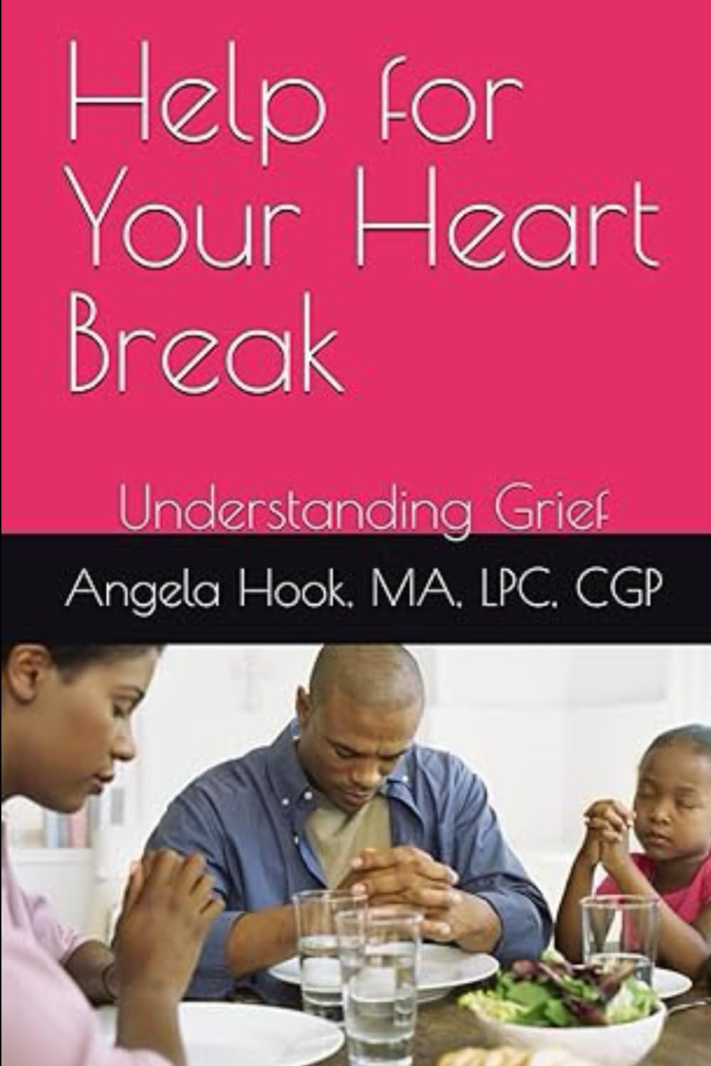 Help for Your Heart Break: Understanding Grief