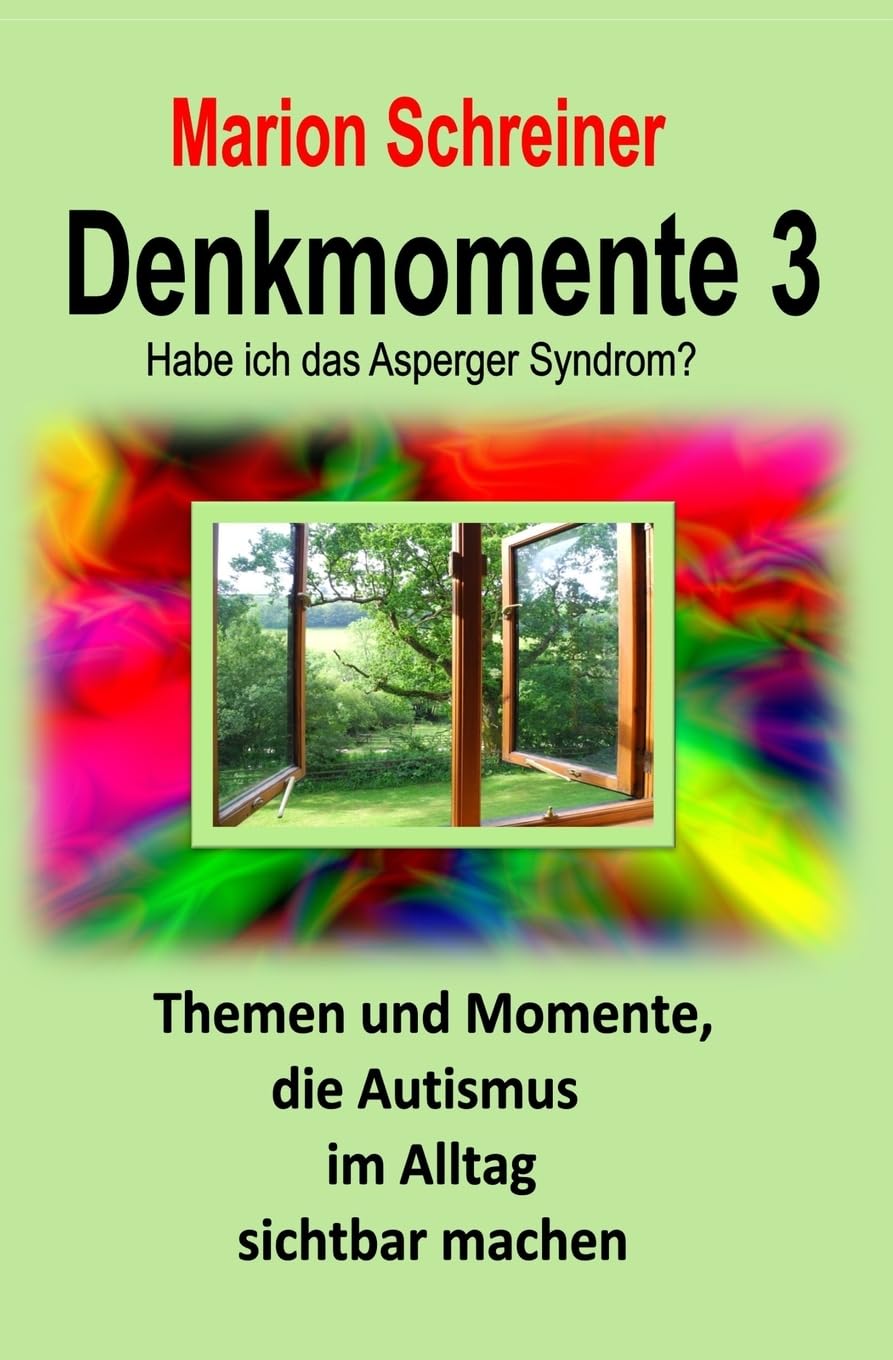 Denkmomente 3: Habe ich das Asperger Syndrom?: Volume 3