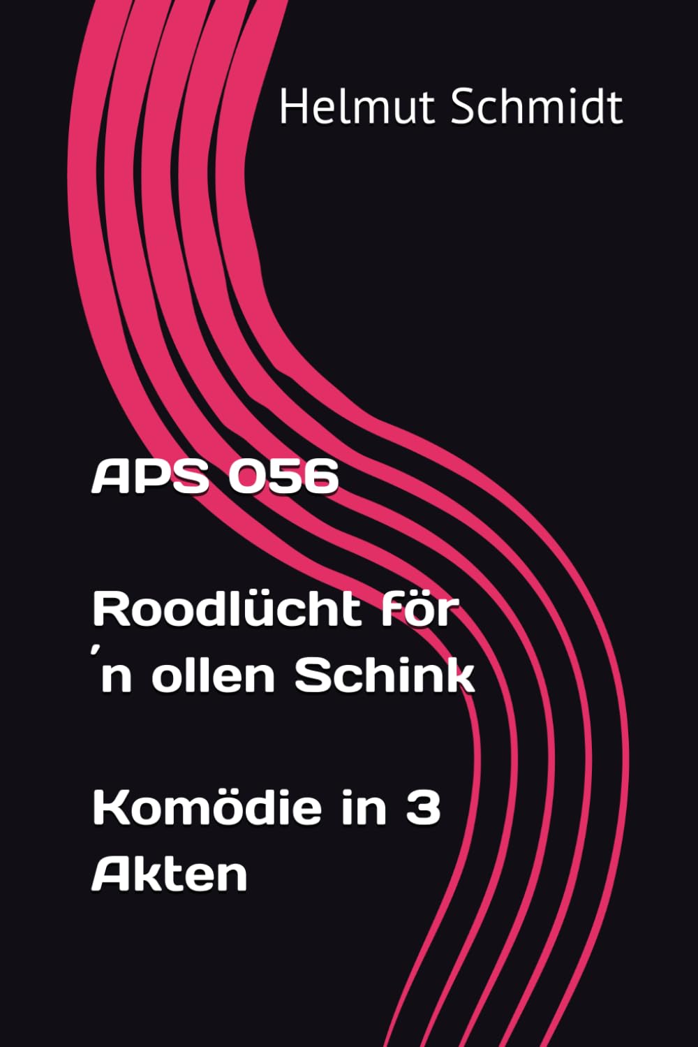 APS 056 - Roodlücht för ´n ollen Schink - Komödie in 3 Akten