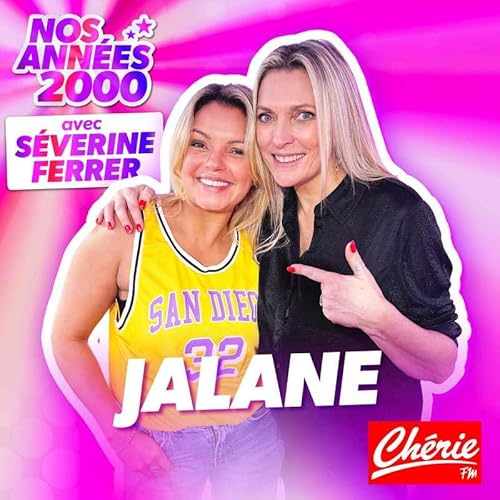 &Eacute;pisode 2 - Nos ann&eacute;es 2000 avec JALANE