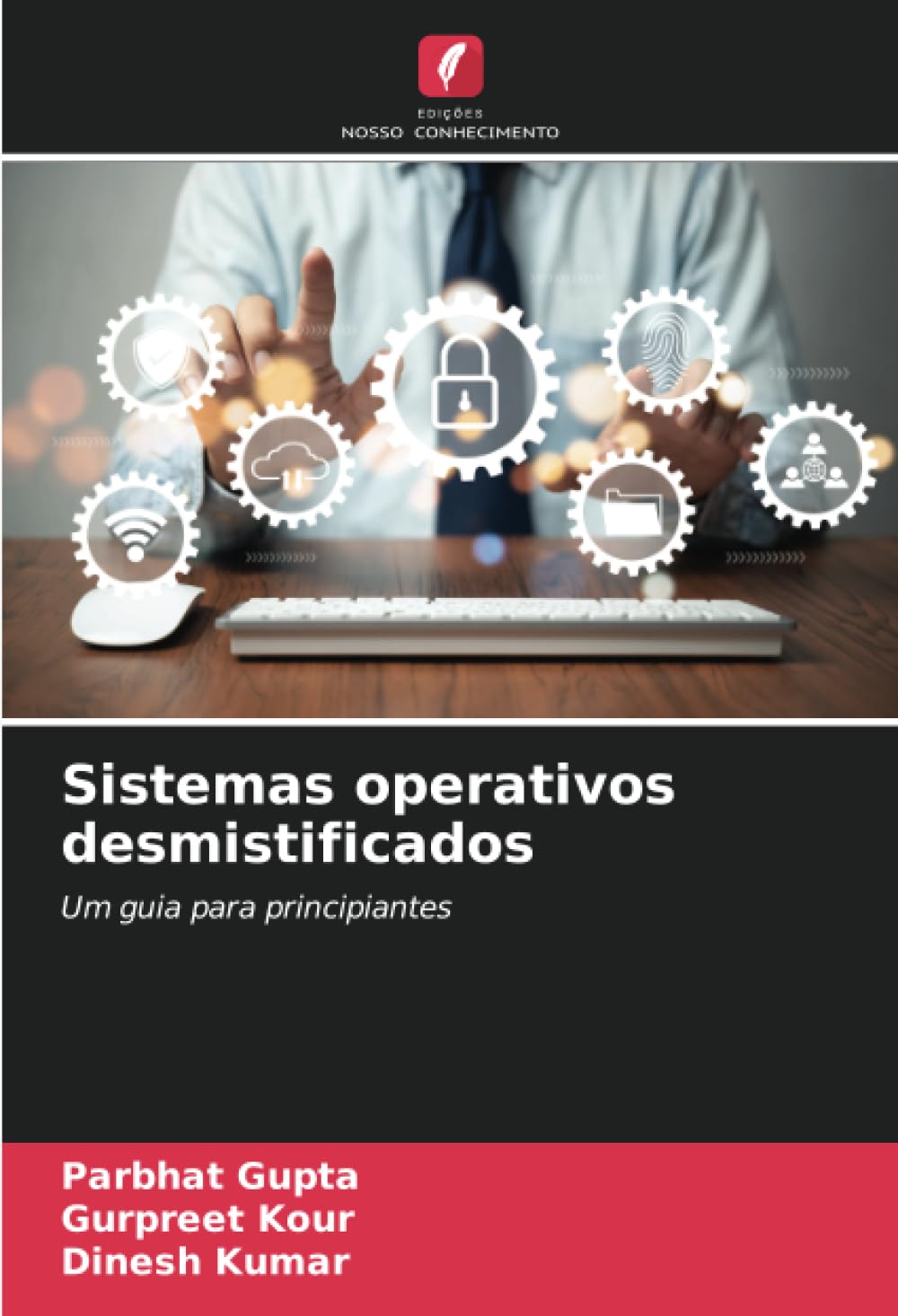 Sistemas operativos desmistificados: Um guia para principiantes