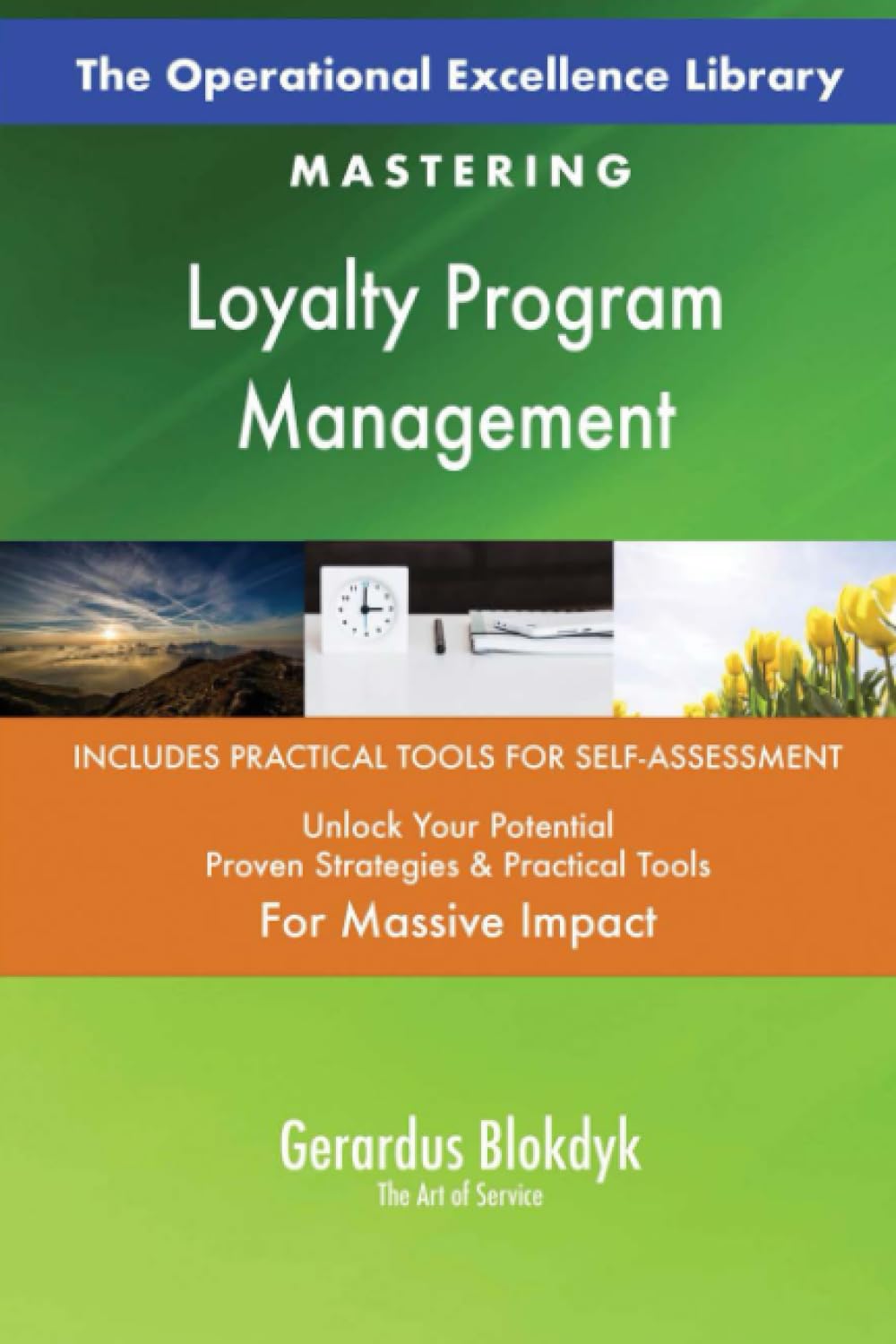 The Operational Excellence Library; Mastering Loyalty Program Management