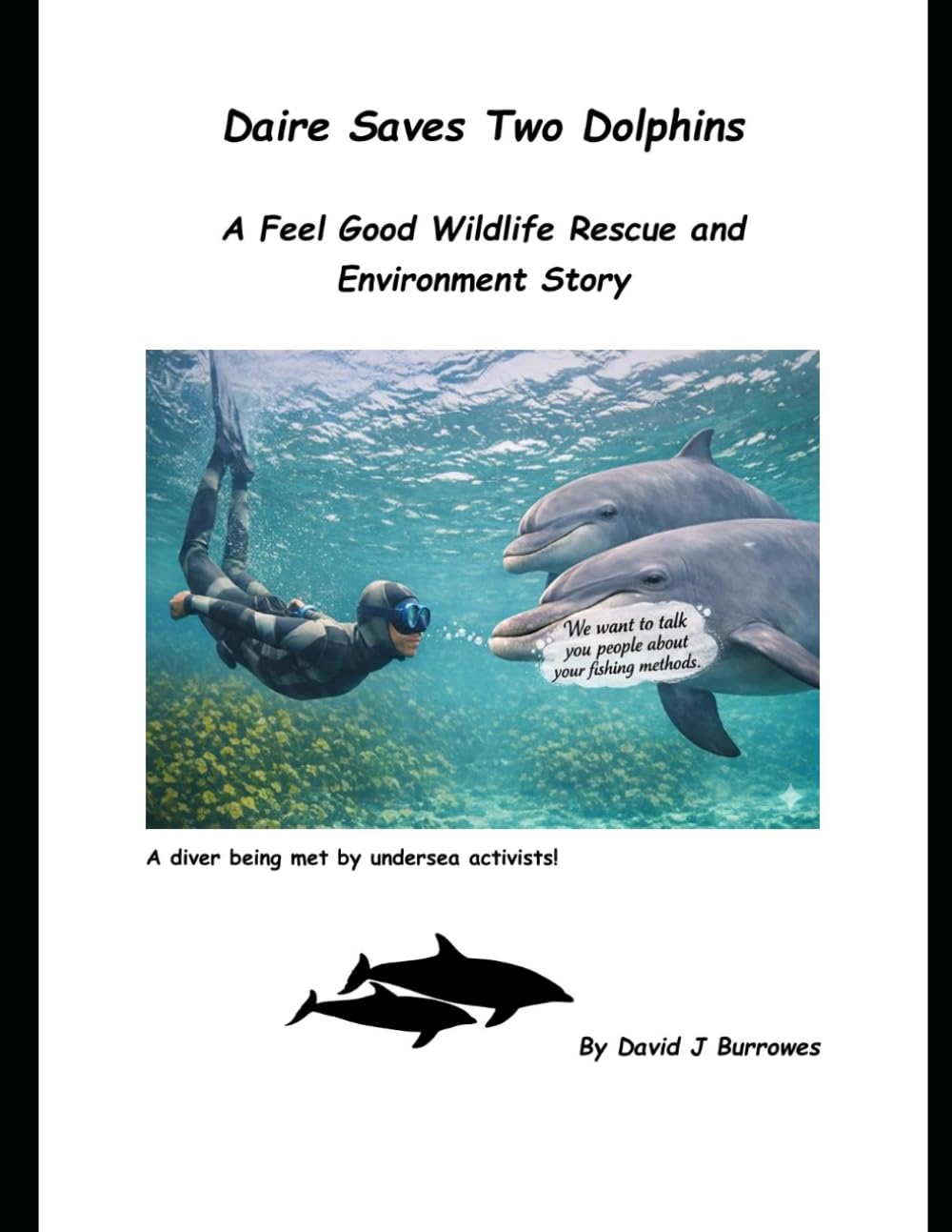 Daire Saves Two Dolphins: A Feel Good Wildlife and Environment Story (Wildlife Protection and Rescues and Environment Champions)