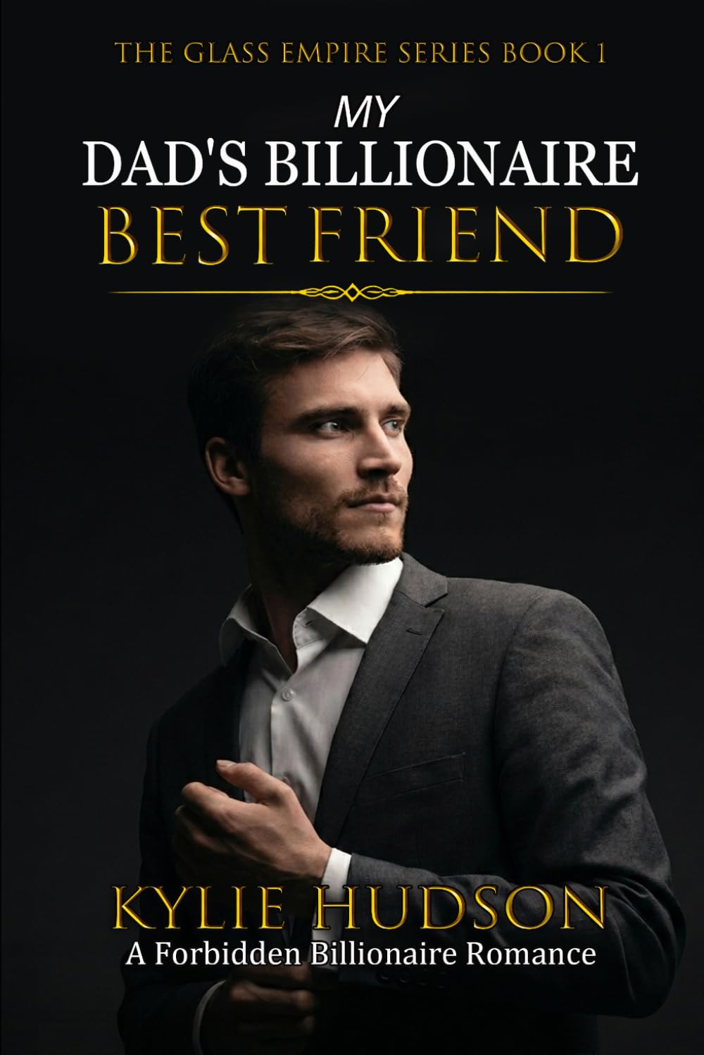 My Dad's Billionaire Best Friend (Forbidden Age Gap Interracial Romance): The Glass Empire Series Book 1