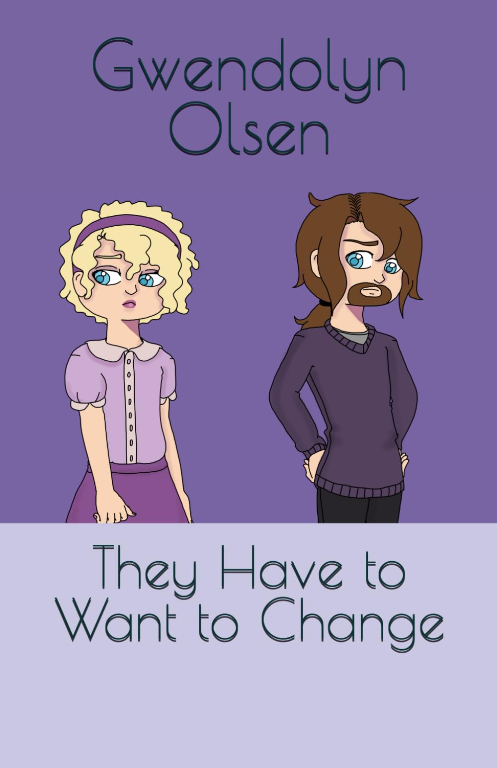 They Have to Want to Change (Going Through Changes)