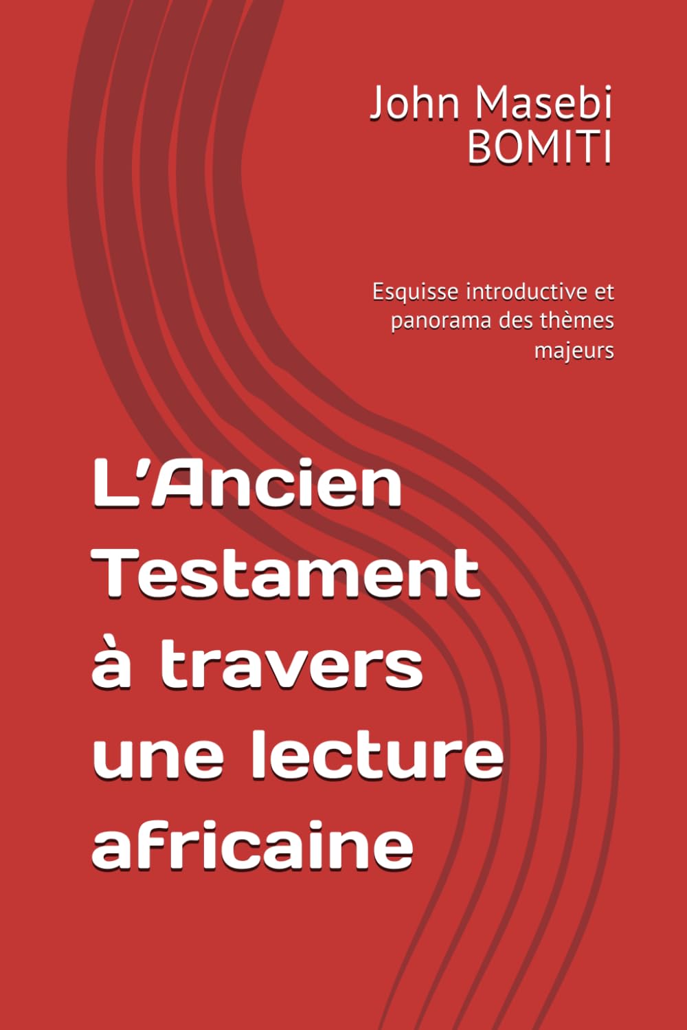 L’Ancien Testament à travers une lecture africaine: Esquisse introductive et panorama des thèmes majeurs