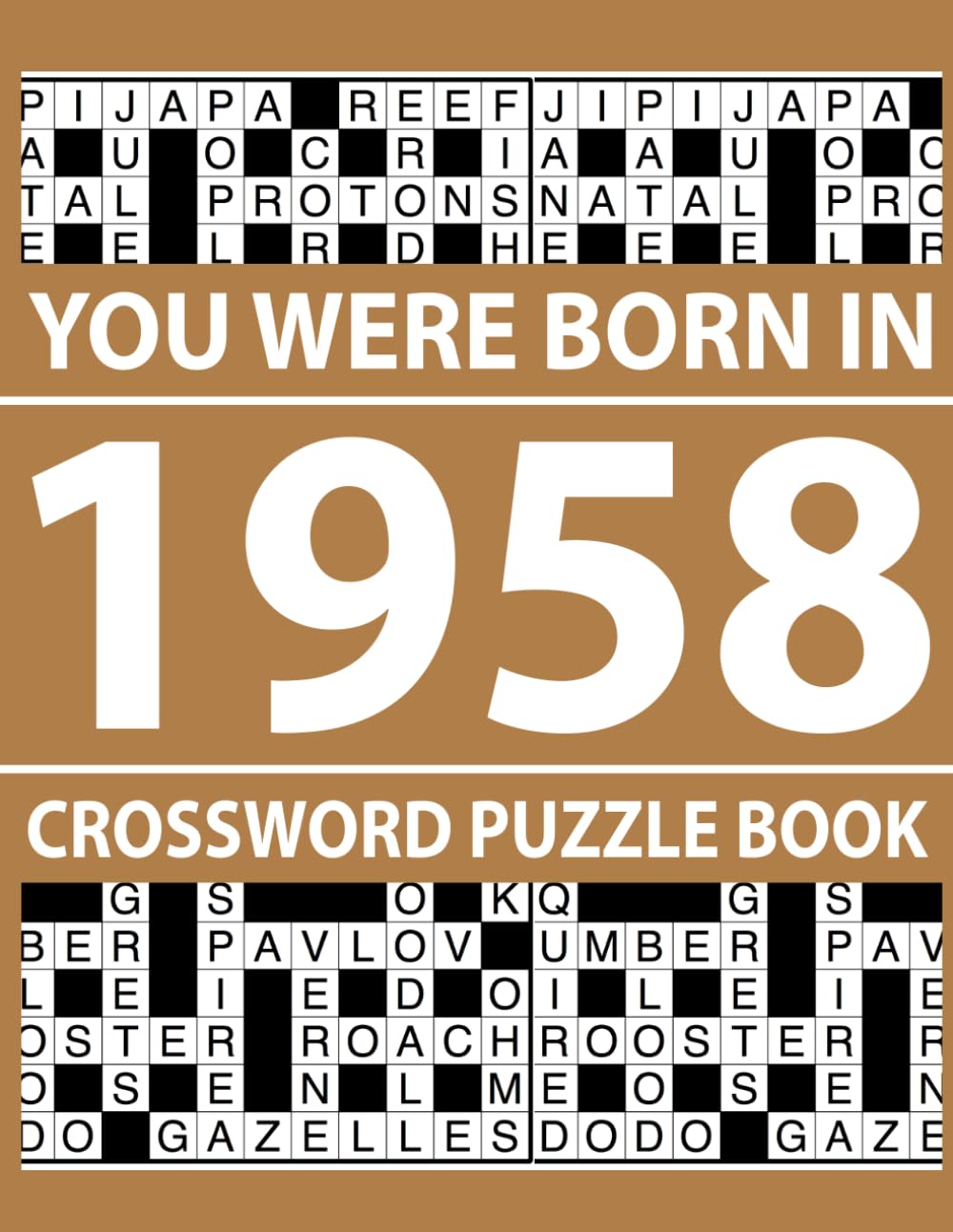 You Were Born In 1958: Crossword Puzzle Book: 80 Crossword Puzzles for Mental Clarity and Brain Health