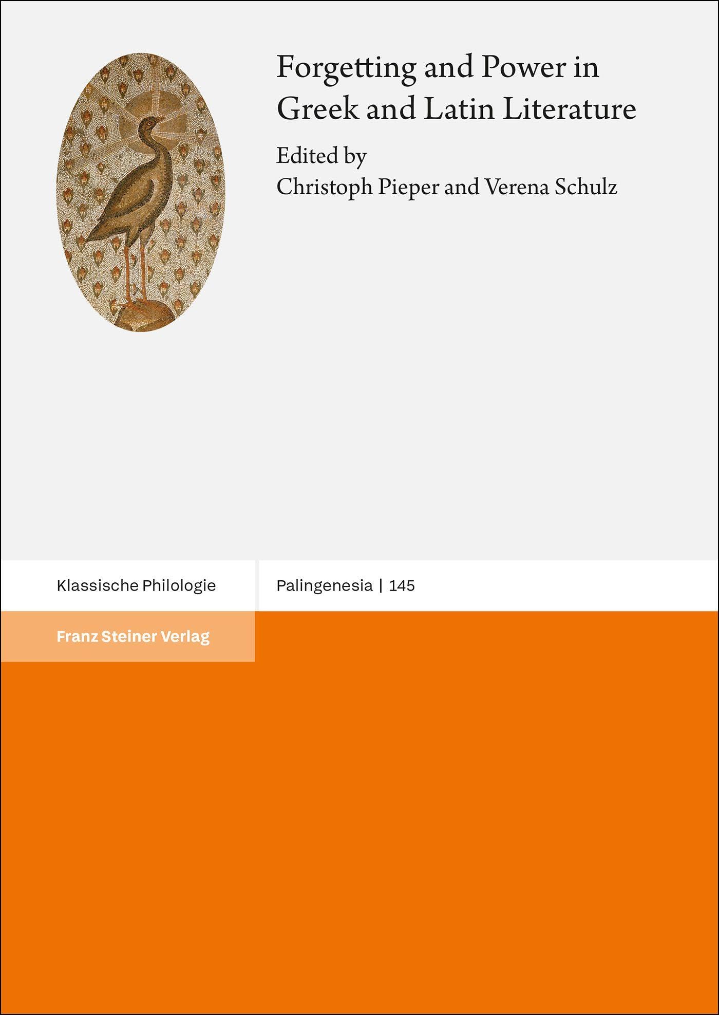 Forgetting and Power in Greek and Latin Literature