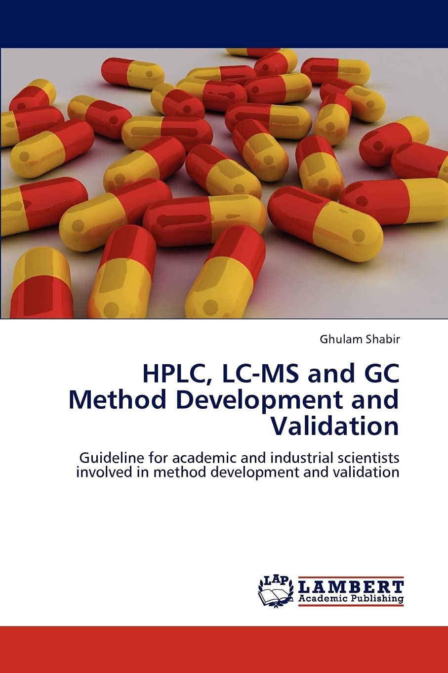 HPLC, LC-MS and GC Method Development and Validation: Guideline for ...
