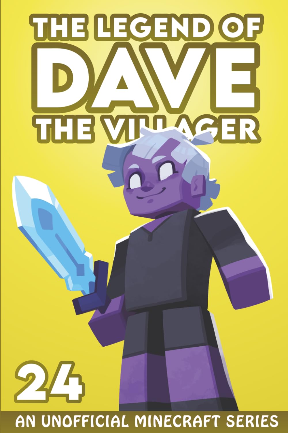 Dave the Villager 24: An Unofficial Minecraft Series (The Legend of Dave the Villager)