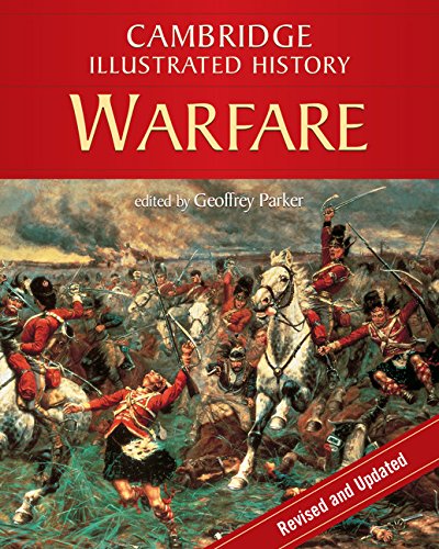 The Cambridge Illustrated History of Warfare: The Triumph of the West (Cambridge Illustrated Histories)
