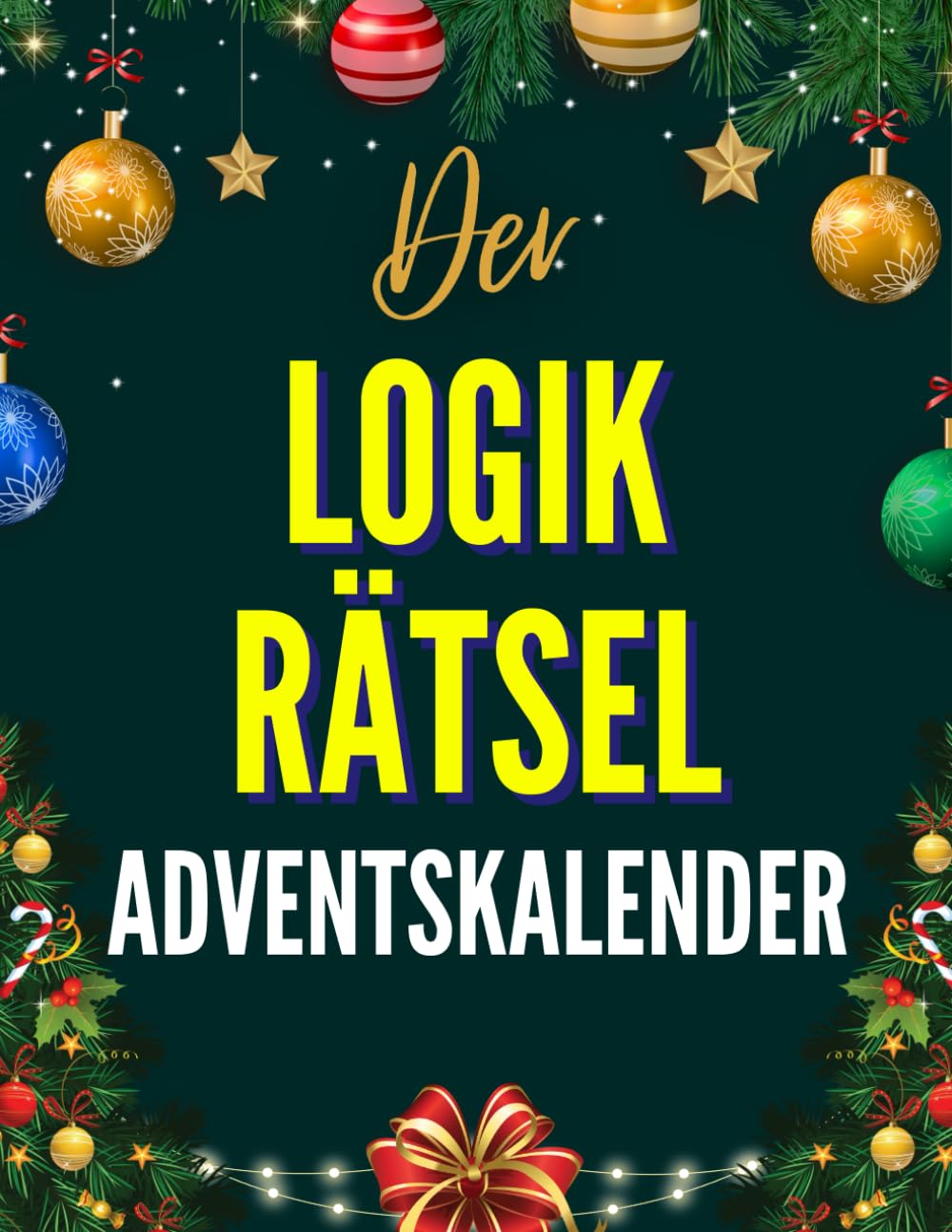 Independently published Der Logikrätsel-Adventskalender: Rätselbuch für Erwachsene mit weihnachtlich inspirierten Logicals von mittelschwer bis unlösbar