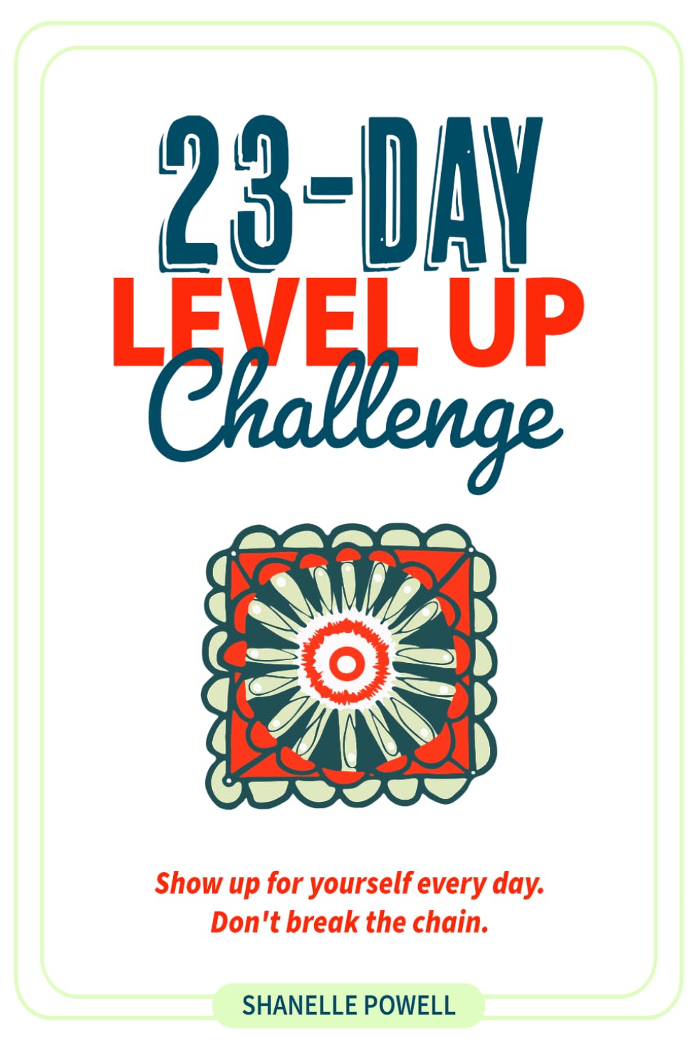 23-Day Level Up Challenge: Show Up for Yourself Every Day