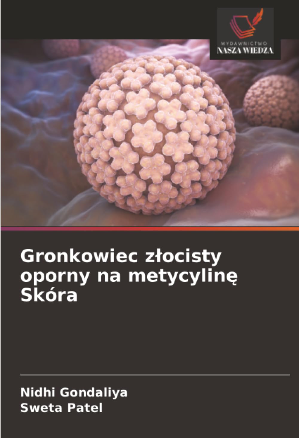 Gronkowiec z¿ocisty oporny na metycylin¿ Skóra