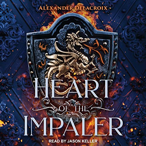 Heart of the Impaler by Alexander Delacroix episode artwork
