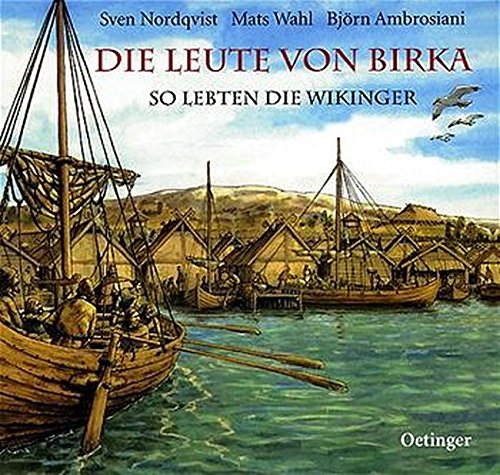Die Leute von Birka: So lebten die Wikinger Die Leute von Birka: So lebten die Wikinger