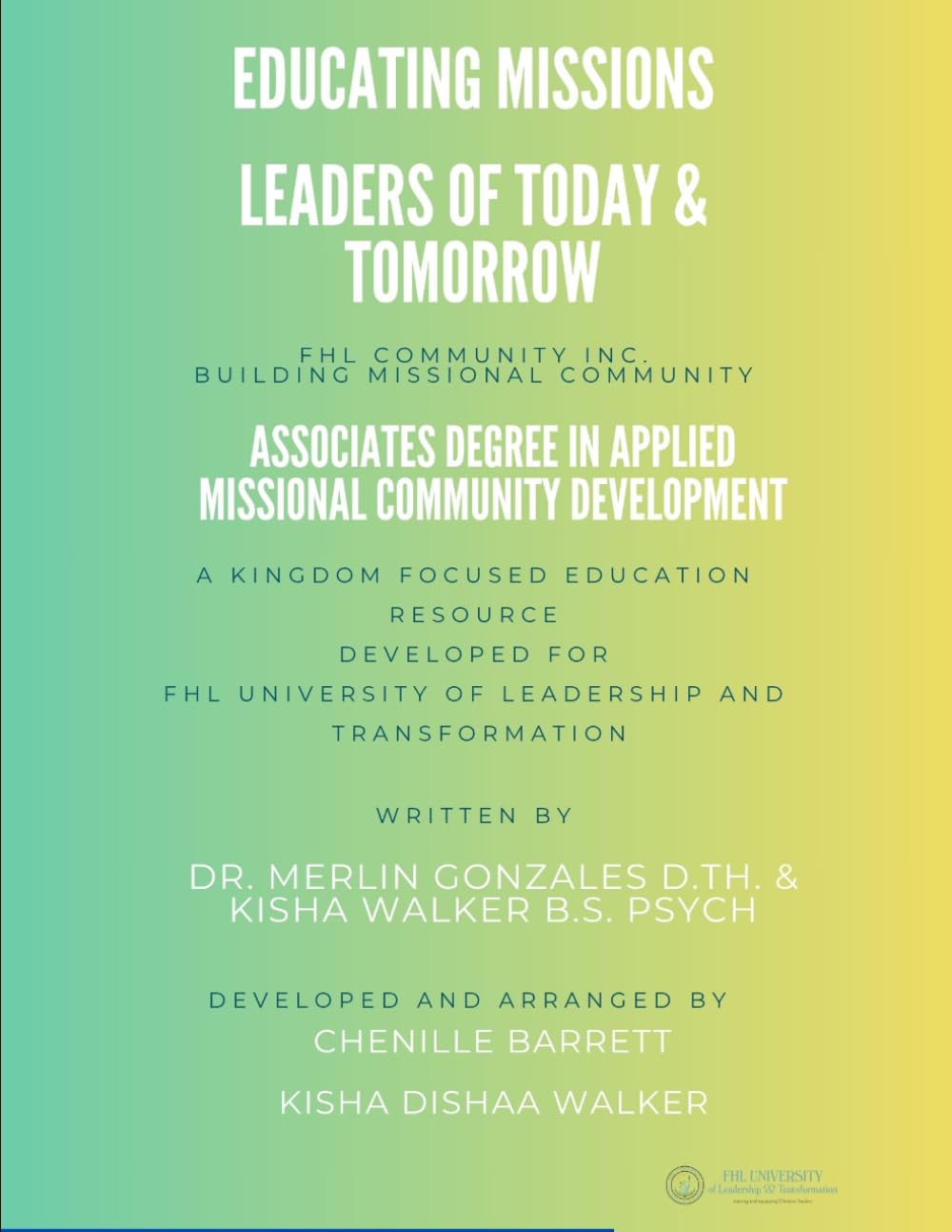 Educating Missions Leaders of Today and Tomorrow: For the Associate's Degree in Applied Missional Community Development