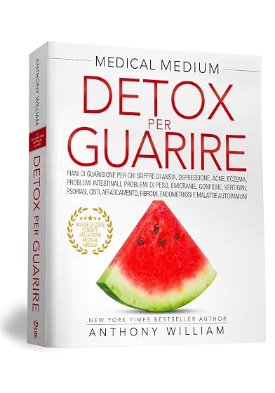 Medical medium. Detox per guarire
