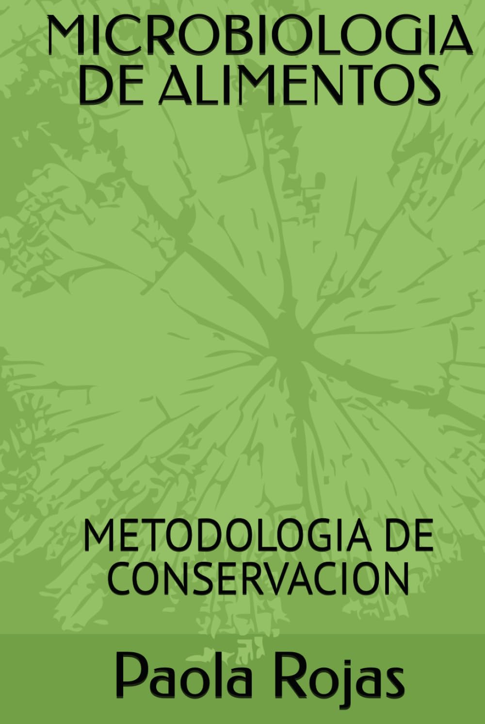 MICROBIOLOGIA DE ALIMENTOS: METODOLOGIA DE CONSERVACION
