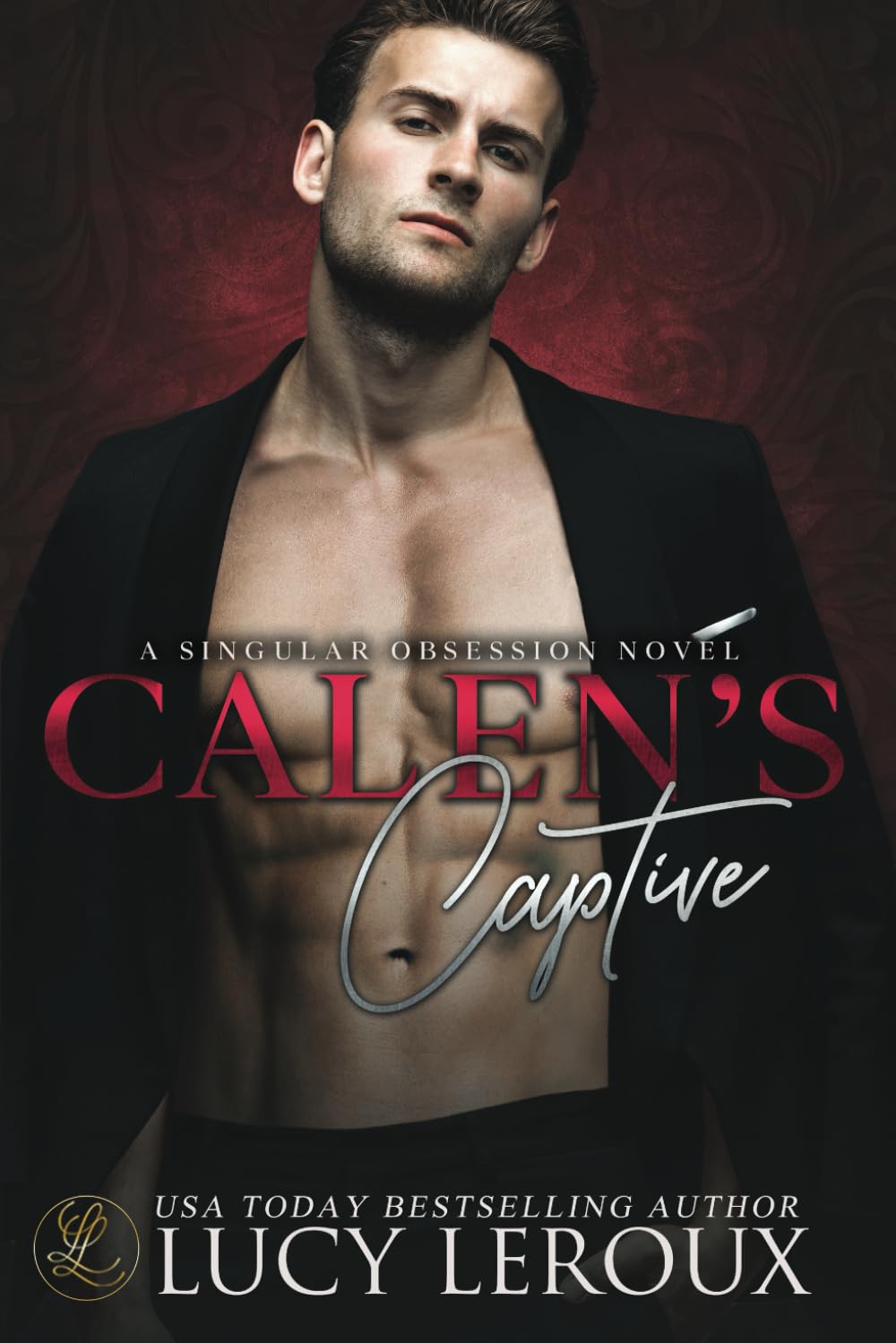 Calen's Captive: A Singular Obsession Book Two: 2