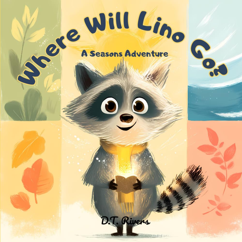 Where Will Lino Go? A Seasons Adventure: Choose Your Own Path: A Fun and Interactive Seasons Book for Children Ages 4–8