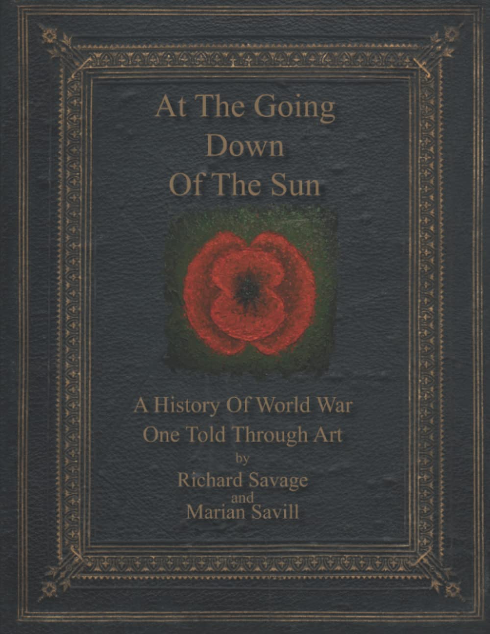 At the Going Down of the Sun: A History of World War One Told Through Art
