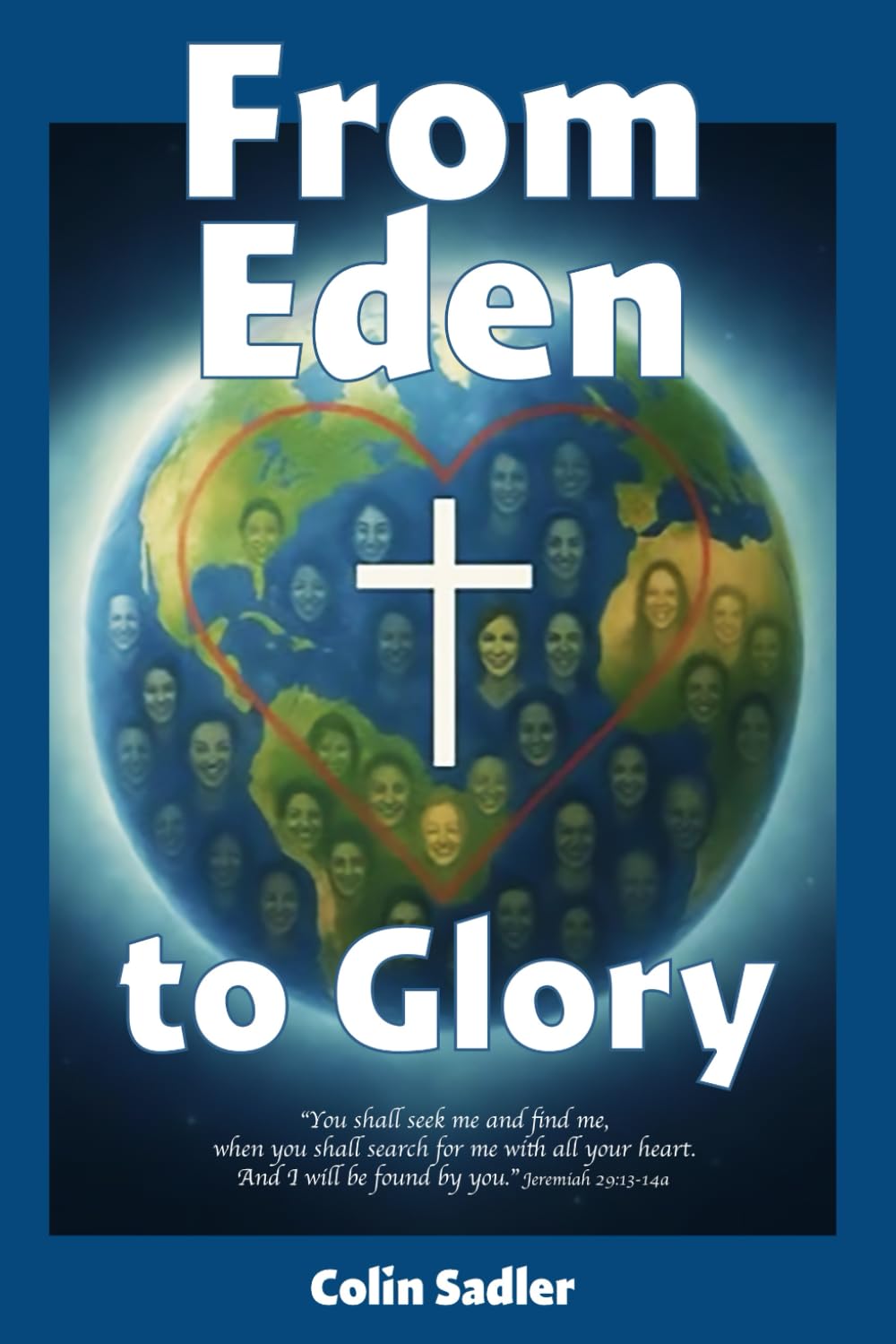From Eden to Glory: From Eden to Glory: A Journey through God’s Story With His Family