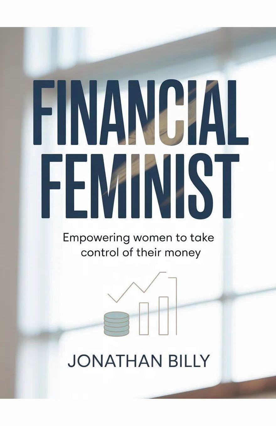 Financial Feminist: Empowering Women To Take Control of Their Money