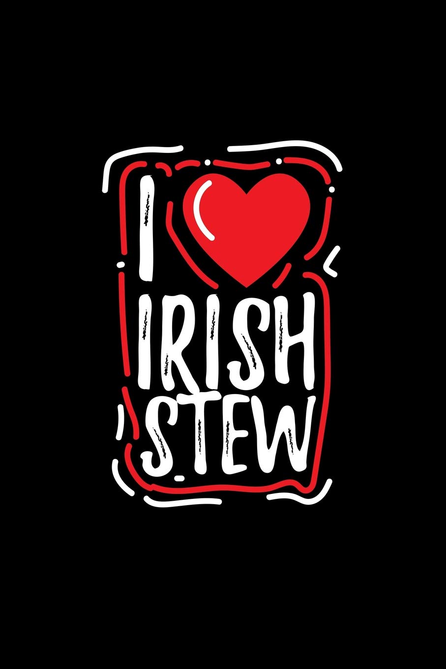 Irish Stew: Blank Lined Journal to Write In - Ruled Writing Notebook